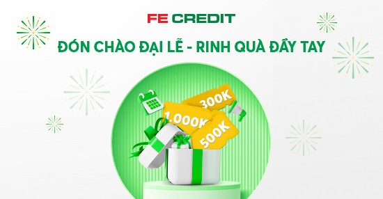 THÁNG 4 RỦNG RỈNH: VAY TIỀN MẶT LINH HOẠT, RINH QUÀ ĐẾN 1 TRIỆU