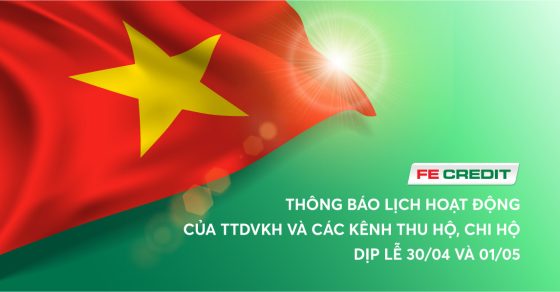 THÔNG BÁO LỊCH HOẠT ĐỘNG CỦA TRUNG TÂM DỊCH VỤ KHÁCH HÀNG VÀ CÁC KÊNH THU HỘ, CHI HỘ DỊP LỄ 30/04 VÀ 01/05